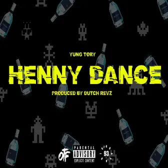 Henny Dance by Yung Tory