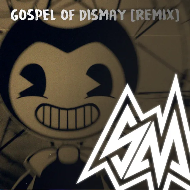 Gospel of Dismay - Remix