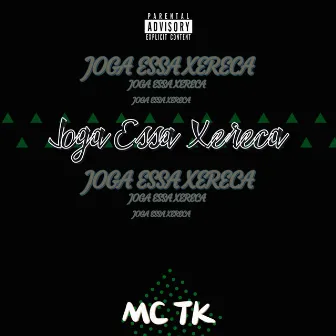 Joga Essa Xereca by MC TK OFFICIAL