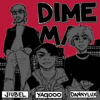 Dime Ma by Jiubel