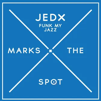 Funk My Jazz by JedX