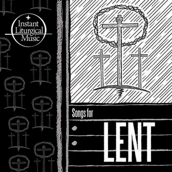 Instant Liturgical Music (Songs For Lent) by Jesuit Music Ministry