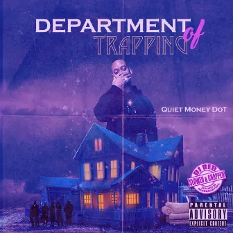 Department of Trapping (Slowed & Chopped) by Quiet Money Dot