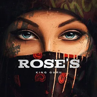 Rose's by King Guru