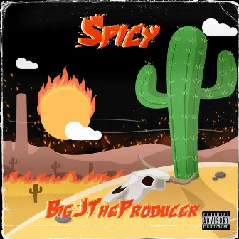 Spicy by Big J the Producer