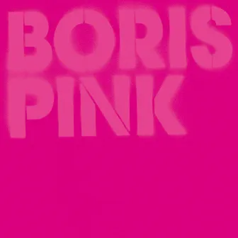 Pink by Boris