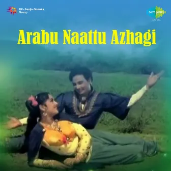 Arabu Naattu Azhagi (Original Motion Picture Soundtrack) by 