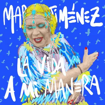 La Vida A Mi Manera by María Jiménez