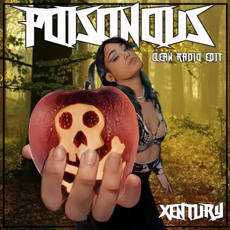 Poisonous (Radio Edit) by Xentury