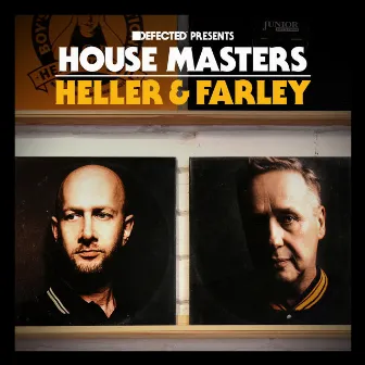 Defected Presents House Masters - Heller & Farley by Heller & Farley