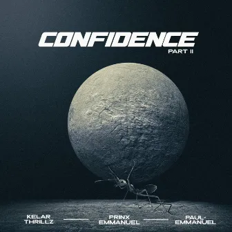 CONFIDENCE (Part 2) by Kelar Thrillz