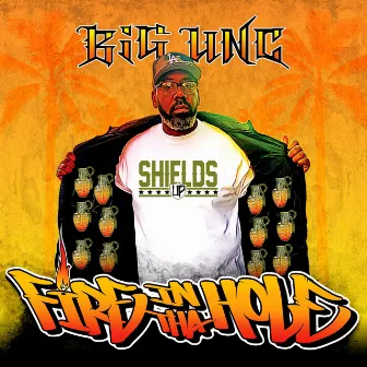 Fire in tha Hole by Big Unc