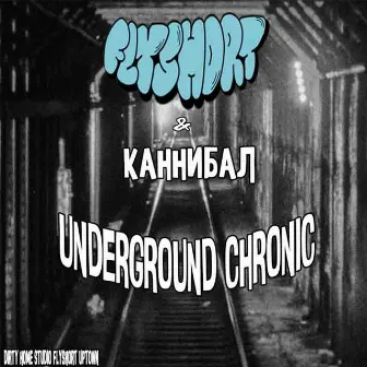 Underground Chronic by КАННИБАЛ