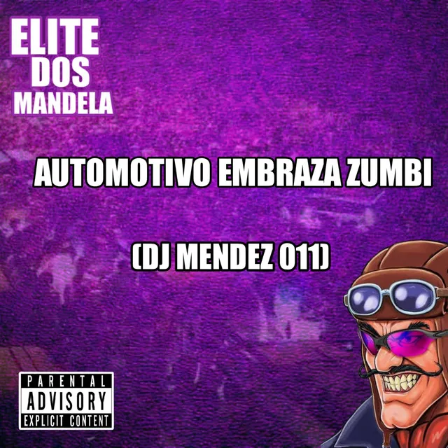 AUTOMOTIVO EMBRAZA ZUMBI (DJ MENDEZ 011)