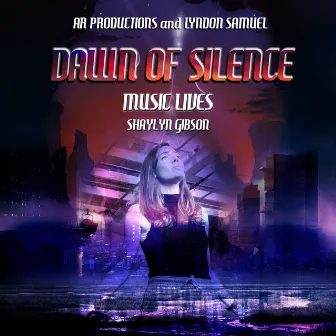 Dawn of Silence: Music Lives by Lyndon Samuel