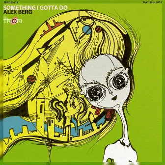 Something I Gotta Do by Alex Berg