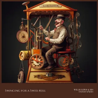 Swinging for a Swiss Miss by Willie Lewis & His Entertainers