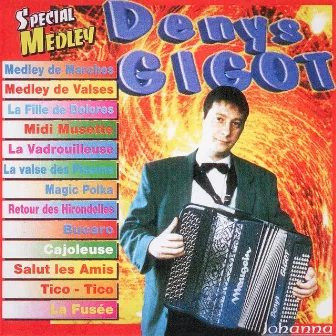 Denys Gigot, vol. 1 (Spécial Medley) by Denys Gigot