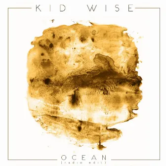 Ocean (Radio Edit) by Kid Wise