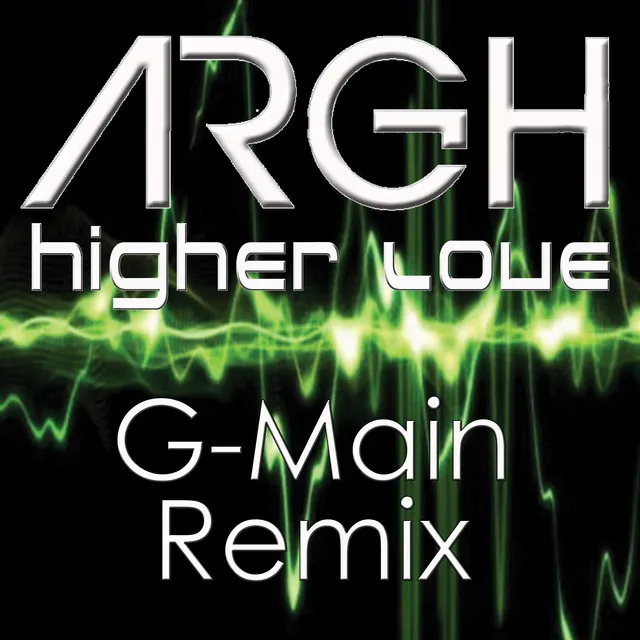 Higher Love - G-Main House Remix