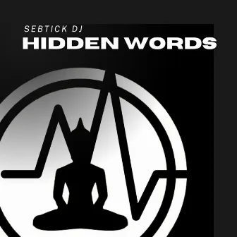 Hidden Words by Sebtick Dj