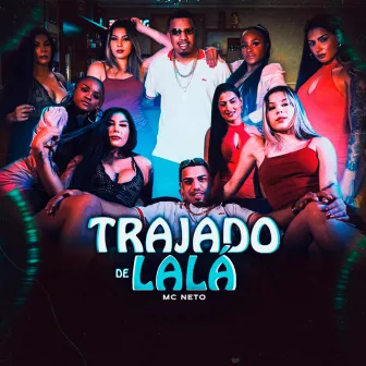 Trajado de Lalá by MC Neto