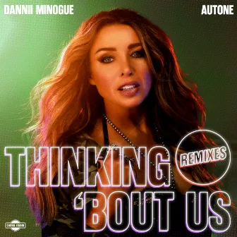 Thinking 'Bout Us (Remixes) by Autone