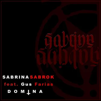 Domina (feat. Gus Farias) by Sabrina Sabrok