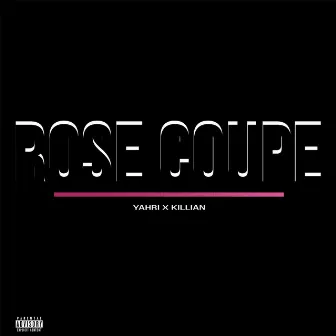 Rose Coupe by Killian