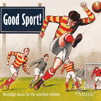 Good Sport! (Nostalgic Music for the Armchair Athlete) by Jack Beaver