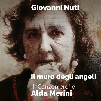 Il Muro Degli Angeli (Il canzoniere di Alda Merini) by Giovanni Nuti