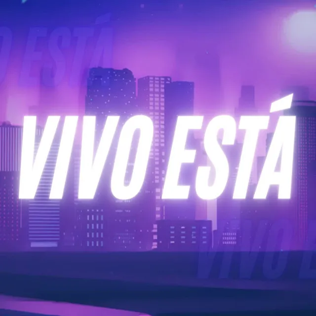 Vivo Está