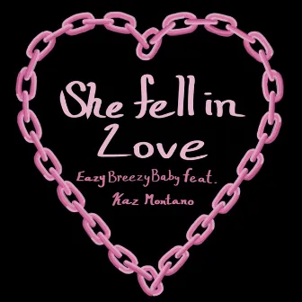 She fell in love by Eazy Breezy