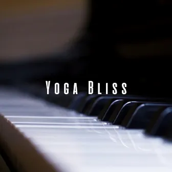 Yoga Bliss: Serenade of Piano for Inner Balance by Happy Yoga Music