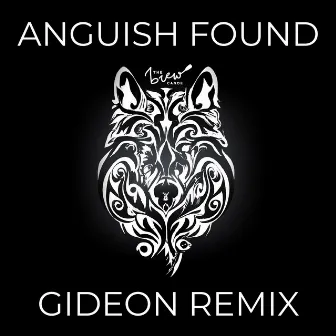 Anguish Found (Gideon Remix) by The Brew Canoe