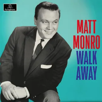 Walk Away by Matt Monro