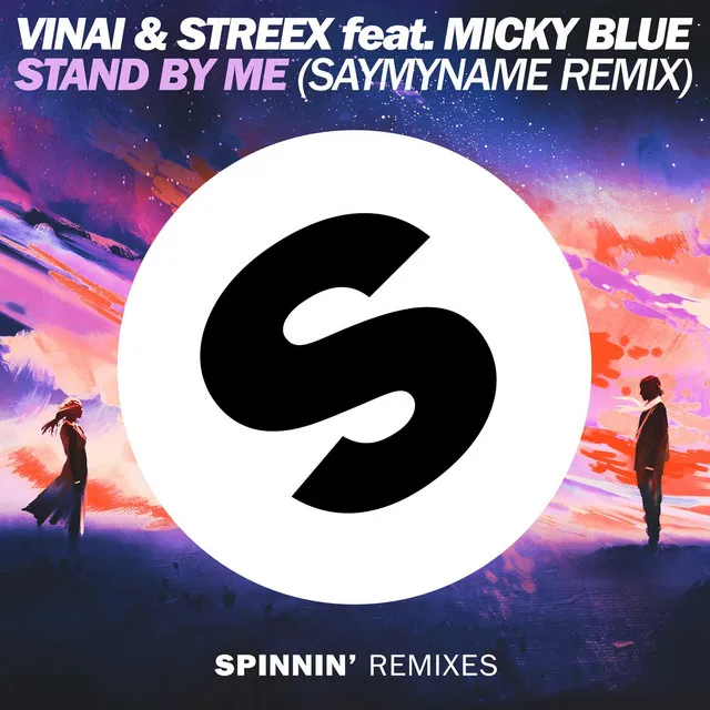 Stand By Me (feat. Micky Blue) - SAYMYNAME Remix