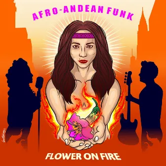 Flower On Fire by Araceli Poma