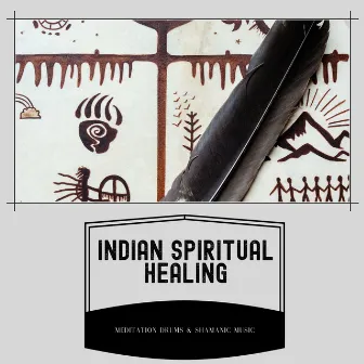 Indian Spiritual Healing by Meditation Drums & Shamanic Music