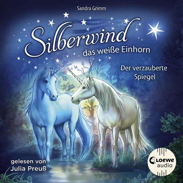 Silberwind, das weiße Einhorn (Band 1) - Der verzauberte Spiegel [Begleite das Einhorn Silberwind auf seinen Abenteuern]