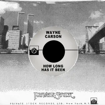 How Long Has It Been by Wayne Carson