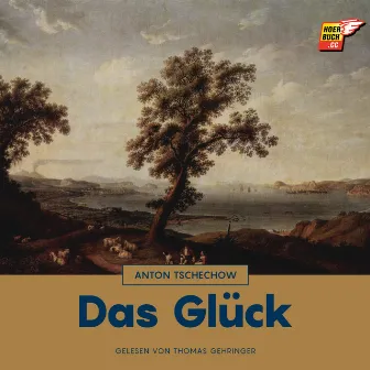 Das Glück by Anton Tschechow