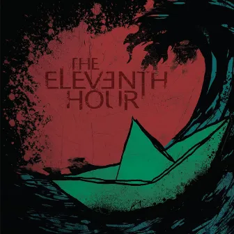 The Eleventh Hour by The Eleventh Hour