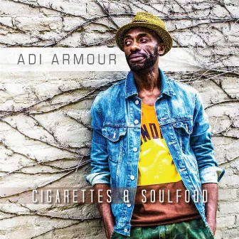 Cigarettes & Soulfood by Adi Armour