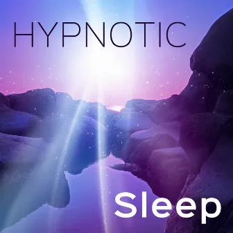 Hypnotic Sleep by Natural Sleep Aid Music Zone