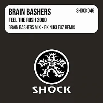 Feel The Rush 2000 by Brain Bashers