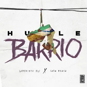 Huele a Barrio by Laberinto ELC