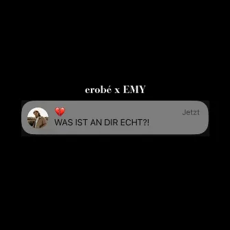 WAS IST AN DIR ECHT?! by EMY