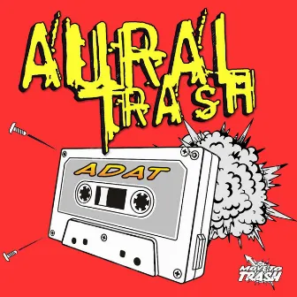 ADAT (2011 Mixes) by Aural Trash