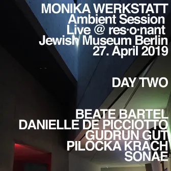 Ambient Session – Day Two (Live at Jewish Museum, Berlin, 27. April 2019) by Monika Werkstatt